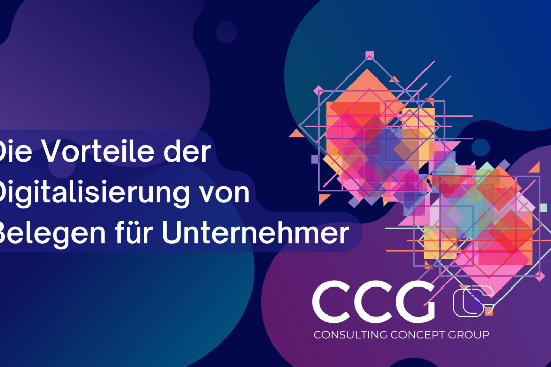 Die Vorteile der Digitalisierung von Belegen für Unternehmer