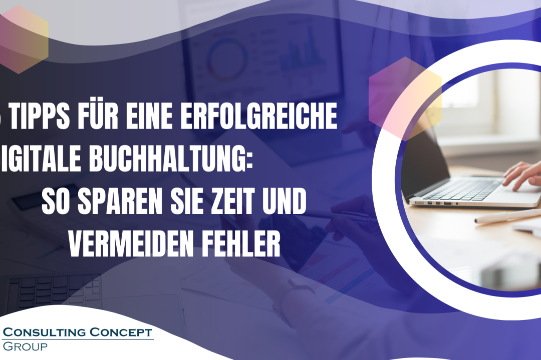 5 Tipps für eine erfolgreiche digitale Buchhaltung: So sparst du Zeit und vermeidest Fehler